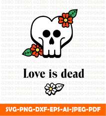 Love is dead vector emblem skull shape heart SVG,  Savage love Svg,Flower Svg,  Sunflower Svg, Rose SVG,  Floral Svg, Wildflower Svg, Cut File for Cricut, Silhouette, Digital Download