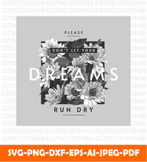 Dreams slogan black white sunflowers illustration