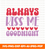 Always-kiss-me-goodnight-svg