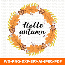 Hello autumn written with brush pen calligraphy handwritten lettering wreath with colorful leaves and flowers easy to edit - GZIBO