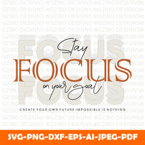 stay-focus-your-goal-typographic-t-shirt-prints-posters-other-uses Modern Font svg , Cricut Fonts svg, Procreate Fonts svg, Branding Font svg, Handwritten Fonts svg