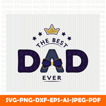happy-father-s-day-card-design-with-decorated-text-best-dad-ever-crown A Sons First Hero A Daughters First Love Svg, Dad Svg, Father Svg, Father’s Day Svg, Dad Quote Svg, Dad Svg, Dad Dxf, Dad Cricut