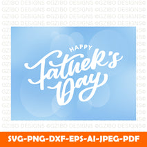 happy-father-s-day-calligraphy-greeting-card-banner-vector-illustration A Sons First Hero A Daughters First Love Svg, Dad Svg, Father Svg, Father’s Day Svg, Dad Quote Svg, Dad Svg, Dad Dxf, Dad Cricut