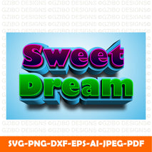 sweet dream 3d editable text effect template Modern Font ,Cricut Fonts, Procreate Fonts, Canva Fonts, Branding Font svg