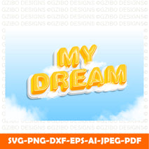 my dream editable text effect cartoon 3d style  Modern Font ,Cricut Fonts, Procreate Fonts, Canva Fonts, Branding Font, svg