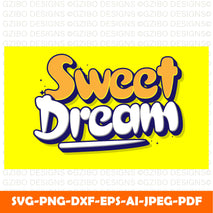 sweet dream editable text svg effect Modern Font ,Cricut Fonts, Procreate Fonts, Canva Fonts, Branding Font svg