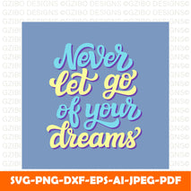 never let go your dreams Modern Font ,Cricut Fonts, Procreate Fonts, Canva Fonts, Branding Font svg