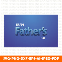 happy-father-s-day-3d-text-effect A Sons First Hero A Daughters First Love Svg, Dad Svg, Father Svg, Father’s Day Svg, Dad Quote Svg, Dad Svg, Dad Dxf, Dad Cricut