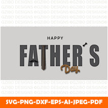 happy-father-s-day-3d-with-tie-around-letter-t-premium-eps A Sons First Hero A Daughters First Love Svg, Dad Svg, Father Svg, Father’s Day Svg, Dad Quote Svg, Dad Svg, Dad Dxf, Dad Cricut
