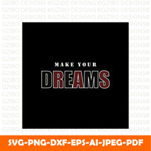 make your dreams vector tshirt design Modern Font ,Cricut Fonts, Procreate Fonts, Canva Fonts, Branding Font svg