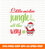 Little Mister All Jungle  Way XMAS / Christmas SVG / Merry Christmas Saying Svg - GZIBO