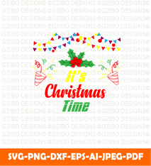 Its Christmas Time  Instant Digital Download  svg and png files I Christmas, - GZIBO