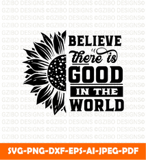 Believe there is good in the world quotes typography lettering t shirt design