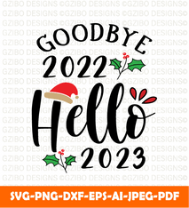 Good Bye 2022 Hello 2023 christmas sign svg | christmas 2022 svg - GZIBO
