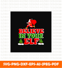 Belive in your elf digital download - christmas svg - GZIBO