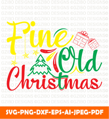 Fine Old Christmas christmas typography graphic t shirt design svg - GZIBO
