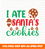 I-ate-Santa-S-Cookies-T-Shirt-Design-Perfect-T-Shirts-Mugs-Signs-Cards Christmas Svg | svg jpg png eps - GZIBO