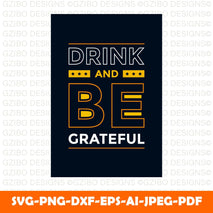 Drink and be grateful t-shirts typography vector illustration for print-ready graphic design - GZIBO