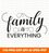 Family is everything vector illustration typography t shirt poster SVG,  Family love Svg, Modern text Svg, Love text Svg, Font Svg, Cut File for Cricut, Silhouette, Digital Download Handwritten Fonts, Farmhouse Fonts, Fonts for Crafting