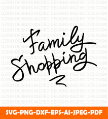 Family shopping hand lettering text poster banner postcard print SVG,  Family text Svg, Modern text Svg, Love text Svg, Font Svg, Cut File for Cricut, Silhouette, Digital Download Handwritten Fonts, Farmhouse Fonts, Fonts for Crafting