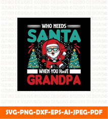 Who needs santa when you have grandpa holidays quotes 2 holidays sign svg | christmas 2022 svg - GZIBO
