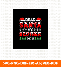 Dear Santa My Brother Did it Merry christmas sign svg | christmas 2022 svg - GZIBO