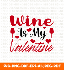 Wine is my valentine t shirt design typography vector illustration - GZIBO