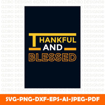 Thankful and blessed t-shirts typography vector illustration for print-ready graphic design - GZIBO