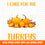 I care for the cutest little turkeys  Care For The Cutest Little Turkeys Png, Nurse Turkey Thanksgiving Png, Little Turkeys Png, Nurse Thanksgiving Png, Nurse Thankful Png - GZIBO