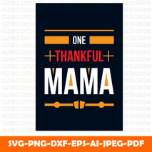 One thankful mama t-shirts typography vector illustration for print-ready graphic design - GZIBO