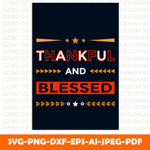Thankful and blessed t-shirts vector illustration for print-ready graphic design - GZIBO