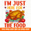 Thanksgiving svg, vacation svg, cutting files for cricut silhouette, png, eps, svgI'm just here for the food - GZIBO