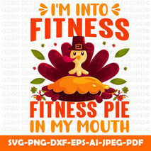 I'm into fitness fitness pie in my mouth I'm into fitness pumpkin pie into my mouth| Thanksgiving | Fall | Unisex shirt - GZIBO