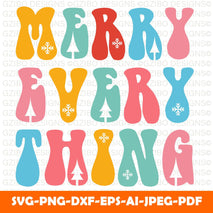 Merry every thing lettering quote Text SVG, Merry Christmas PNG, Cut files for cricut, Silhouette, Sublimation file, Digital download - GZIBO