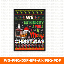 We whiskey you i merry christmas t shirt design  Xmas Party Shirts, Christmas Gift, Funny Christmas Shirt, Funny T Shirts, Christmas Shirt Men, - GZIBO