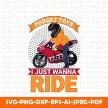 forget-toys-i-just-wanna-ride-tshirt-design  SVG, Heart Svg, Love Svg, Hearts SVG, Valentine Svg, Valentines day Svg, Cut File for Cricut, Silhouette, Digital Download