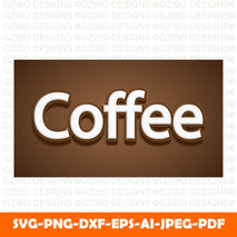 coffee-3d-editable-text-effect (1) Modern Font , Cricut Fonts, Procreate Fonts,  Branding Font, Handwritten Fonts, Farmhouse Fonts, Fonts for Crafting