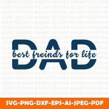 dad-best-friends-life-logo-t-shirt-design A Sons First Hero A Daughters First Love Svg, Dad Svg, Father Svg, Father’s Day Svg, Dad Quote Svg, Dad Svg, Dad Dxf, Dad Cricut