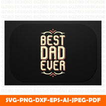 best-dad-ever-fathers-day-design-tshirt-other-print-items A Sons First Hero A Daughters First Love Svg, Dad Svg, Father Svg, Father’s Day Svg, Dad Quote Svg, Dad Svg, Dad Dxf, Dad Cricut