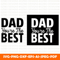 dad-you-re-best-father-s-day-tee-shirt-design A Sons First Hero A Daughters First Love Svg, Dad Svg, Father Svg, Father’s Day Svg, Dad Quote Svg, Dad Svg, Dad Dxf, Dad Cricut