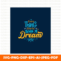 everything starts with dream typogrphic motivational quote tshirt design premium vector Modern Font ,Cricut Fonts, Procreate Fonts, Canva Fonts, Branding Font,Fonts for Crafting svg