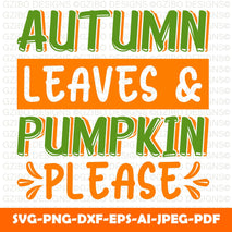 Autumn leaves & pumpkin halloween quotes Halloween T-Shirt Design Spooky Design Svg, Spooky Shirt Svg, Halloween Shirt Svg, Silhouette Svg, T-Shirt Design, Sublimation Designs - GZIBO