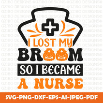 I lost my broom so i became a nurse halloween t-shirt design My Broom Broke So Now I Became A Nurse| Happy Halloween , Halloween Witches ,Halloween Clipart - Digital download - GZIBO